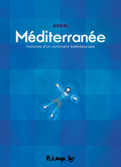 couverture du livre Méditerranée - histoires d'un continent kaléidoscope