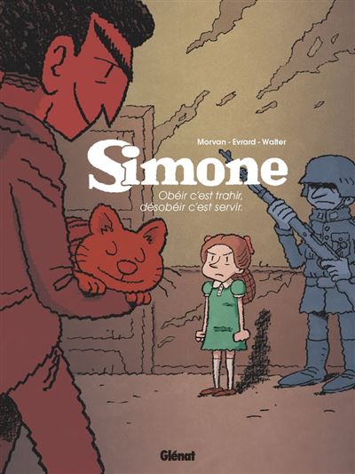 couverture du livre Simone - Obéir c'est trahir, désobéir c'est servir.
