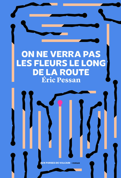 couverture du livre On ne verra pas les fleurs le long de la route